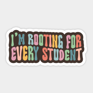 I'm Rooting for Every Student Shirt - inclusion diversity Sticker